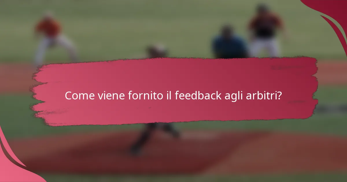 Come viene fornito il feedback agli arbitri?