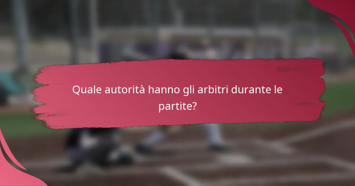 Quale autorità hanno gli arbitri durante le partite?